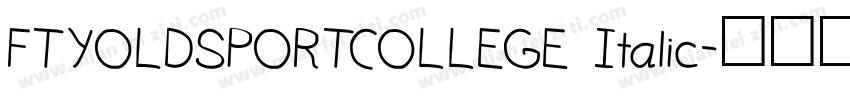 FTYOLDSPORTCOLLEGE Italic字体转换